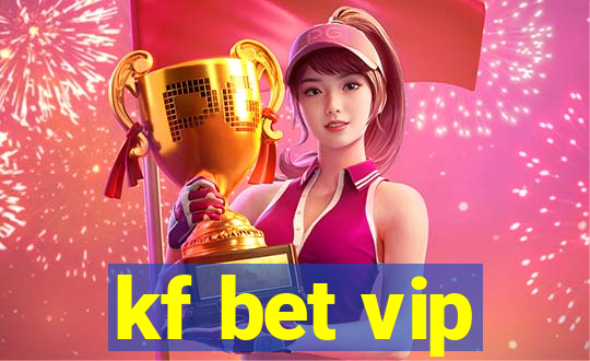 kf bet vip